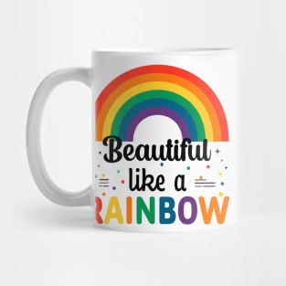 Beautiful Like A Rainbow Mug